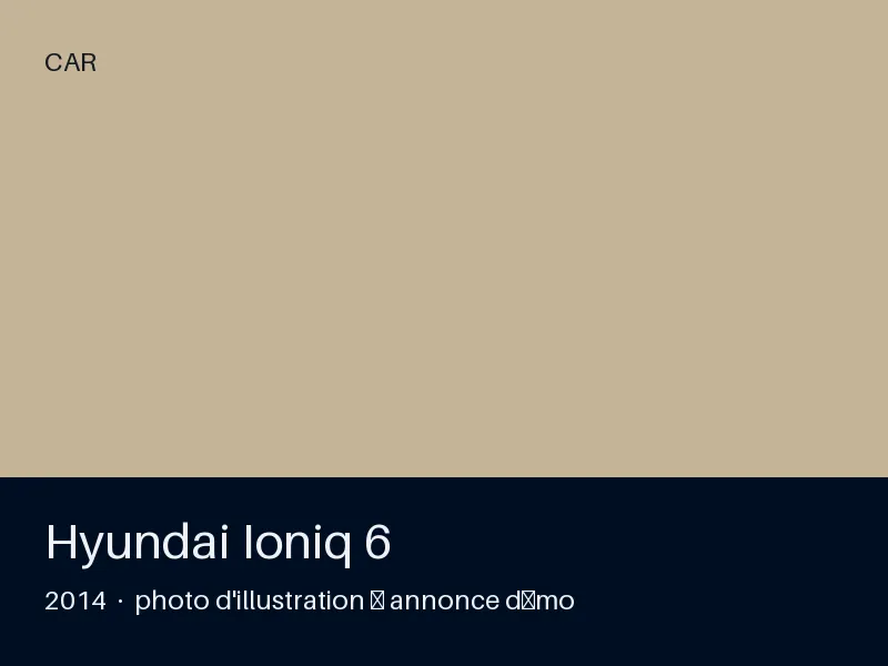 Hyundai Ioniq 6 2014 — entretien à jour