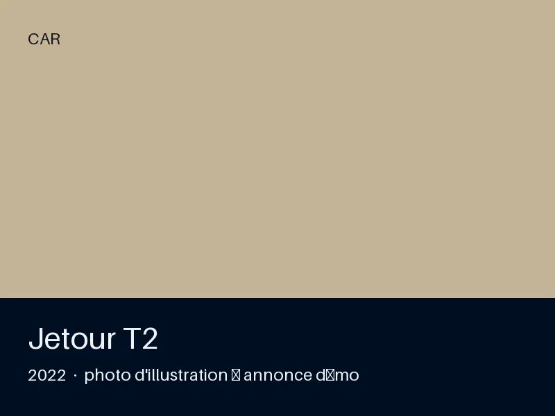 Jetour T2 2022 — carnet complet